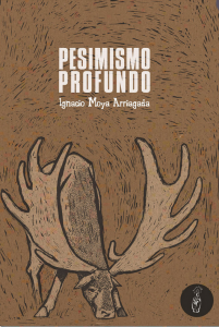 «Pesimismo profundo» de Ignacio Moya Arriagada