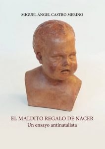 «El maldito regalo de nacer» de Miguel Ángel Castro Merino