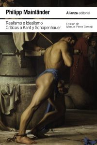 «Realismo e idealismo. Críticas a Kant y Schopenhauer» de Philipp Mainländer